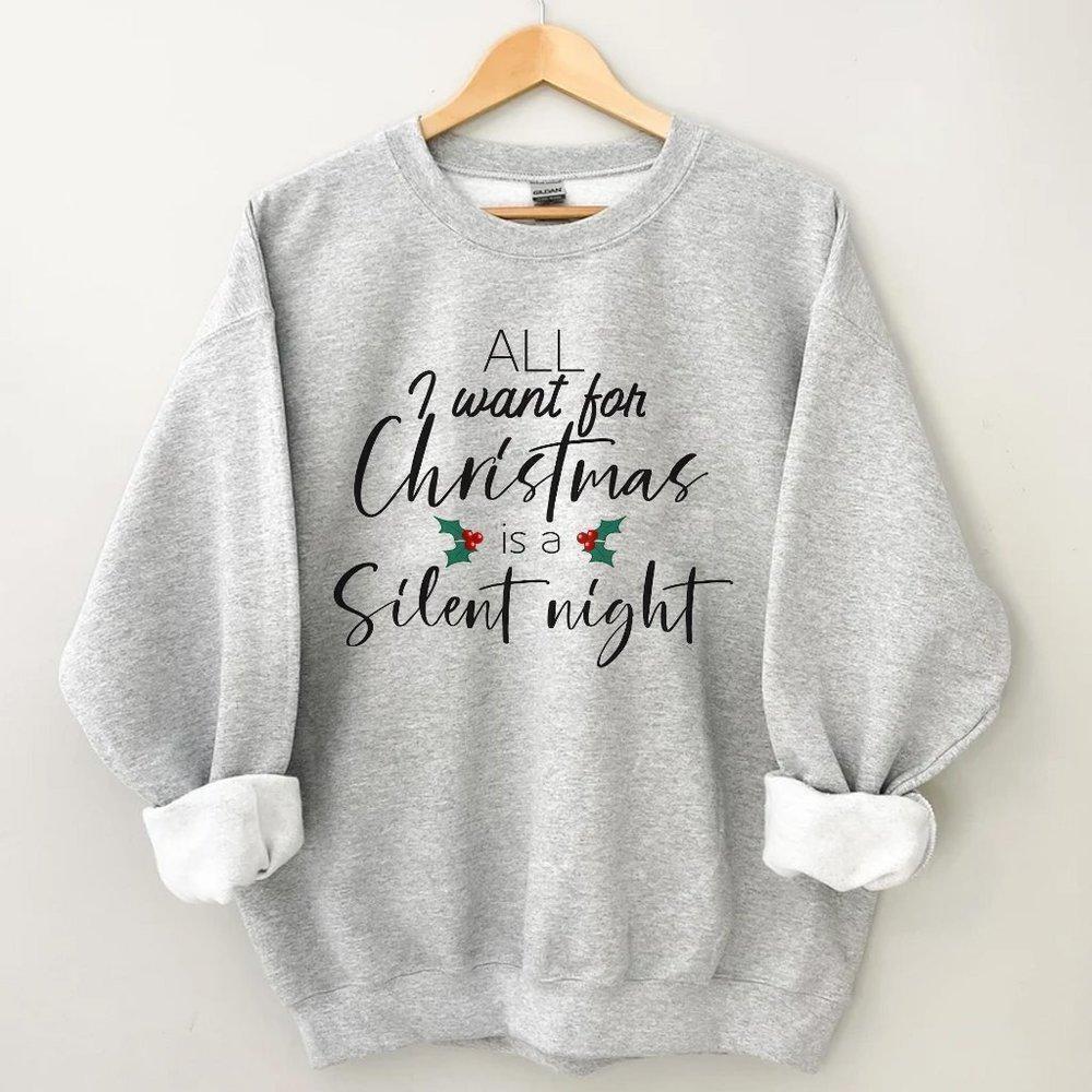All I Want For Christmas Is A Silent Night Unisex Holiday Sweater